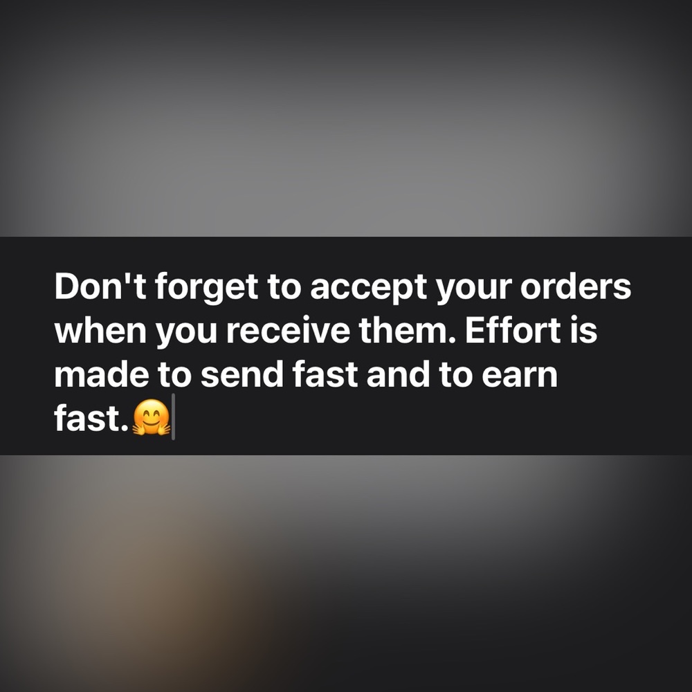 Don't forget to accept your orders when you receive them.🤗
